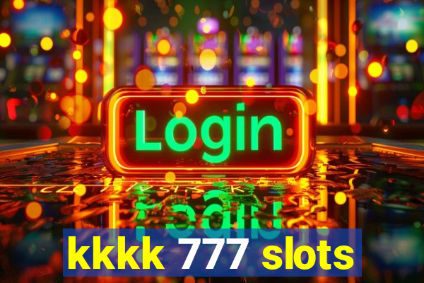 kkkk 777 slots